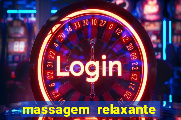 massagem relaxante em betim